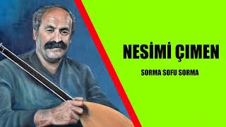 Nesimi Çimen / Sorma Sofu Sorma
