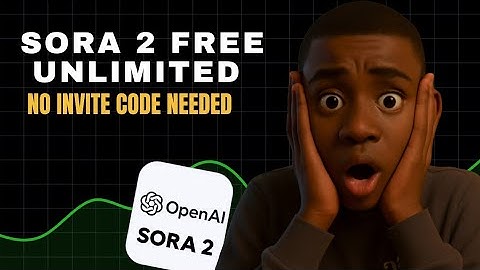 How to Get Sora 2 for Free (No Invite Code Needed | Unlimited Access Guide)