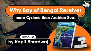 Why Bay Of Bengal Receives More Cyclone Than Arabian Sea? Principles Of Indian Geography Upsc