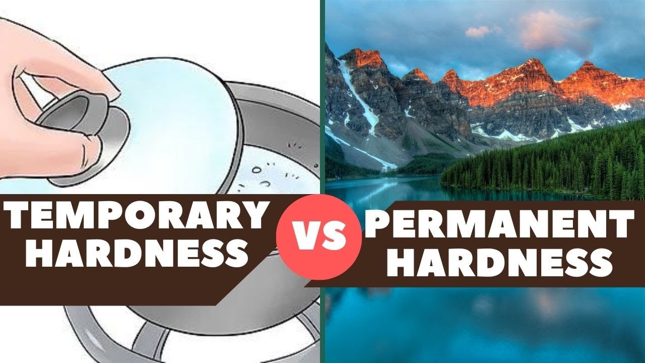 How Temporary Hardness Is Different From Permanent Hardness Water 