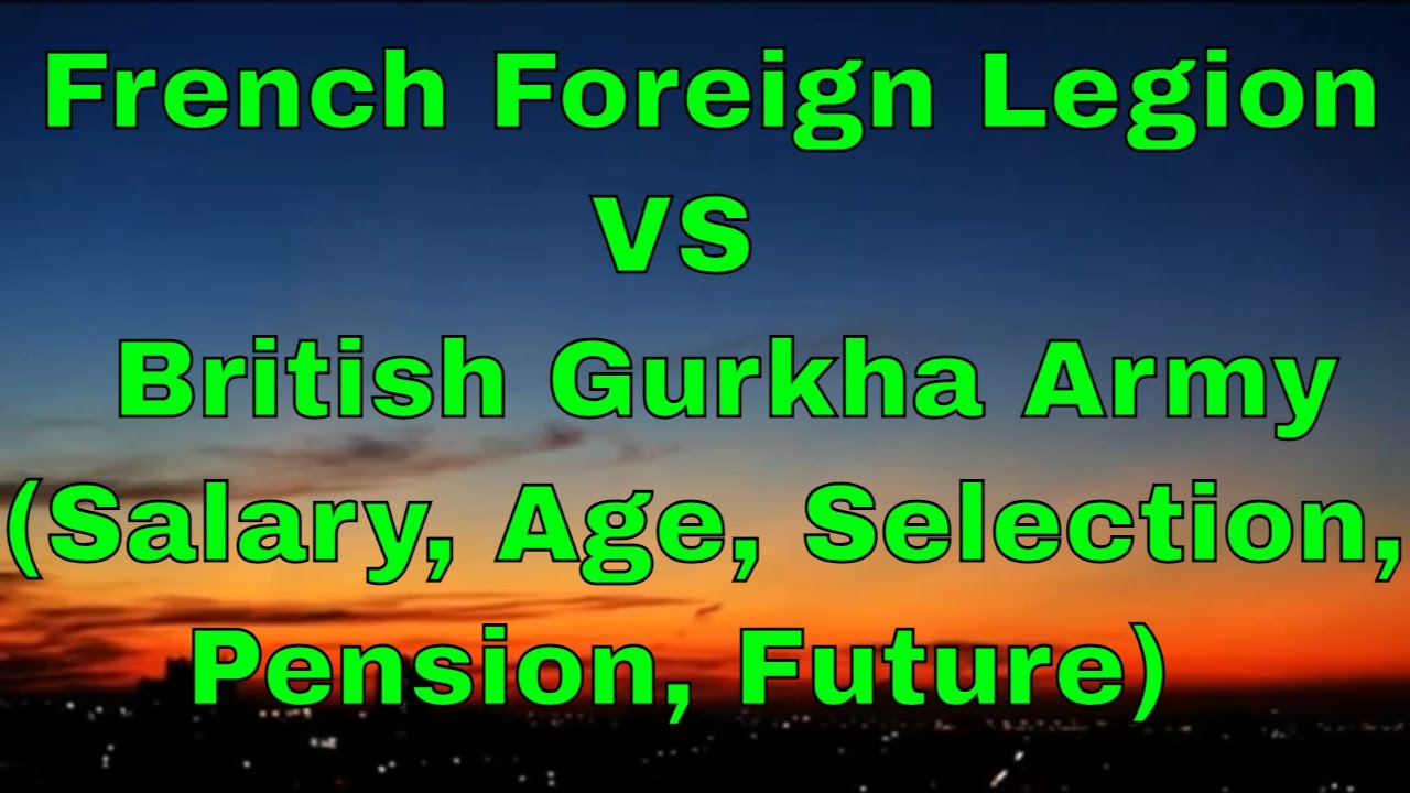 French Foreign Legion Vs British Gurkha Army|French Foreign Legion  advantage|British Army advantage - YouTube