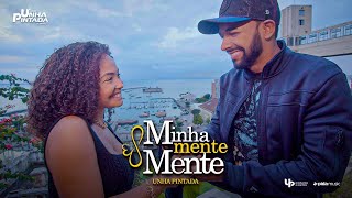 Video voorbeeld van "Unha Pintada - Minha Mente, Mente (Clipe Oficial)"