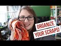 SCRAP ORGANIZATION: Why and How to Organize Quilt Scraps to Make More Scrappy Quilts Faster!