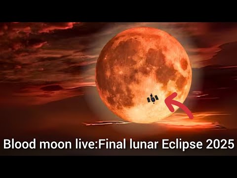 Blood Moon Live Final Lunar Eclipse 2025