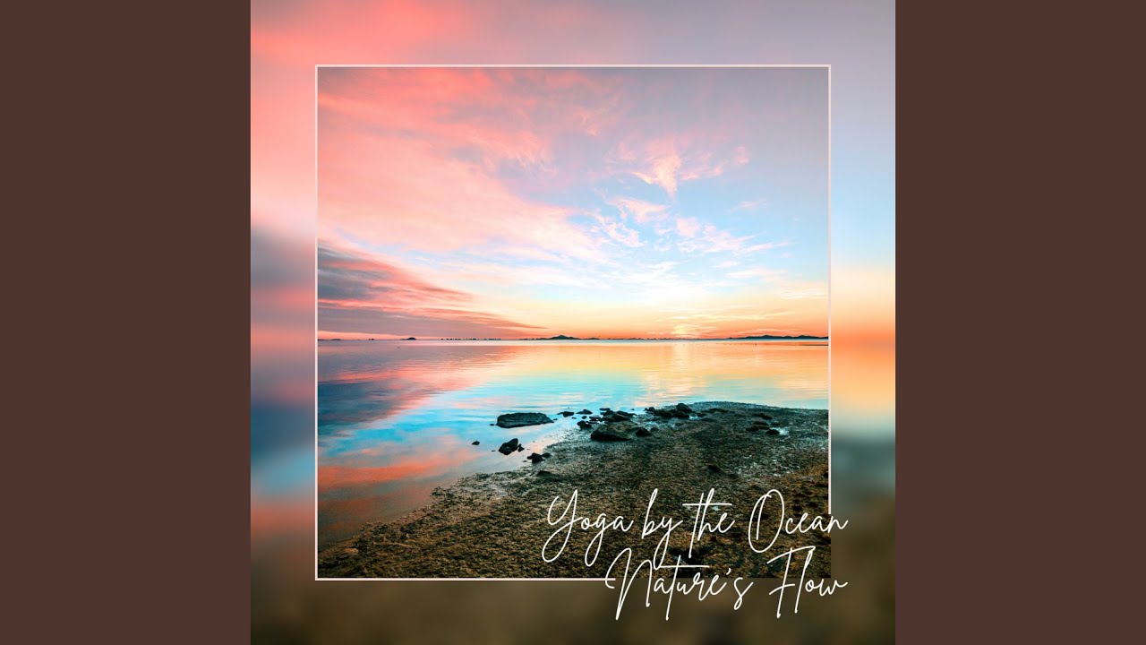 Tranquil Ocean Waves Yoga Beachside Flow