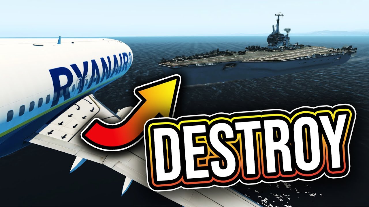 DESTROYING THE AIRCRAFT CARRIER?!? [Xplane 11] Funny videos [2019