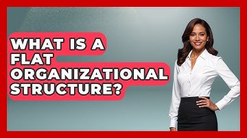 What Is A Flat Organizational Structure? - Job Success Network