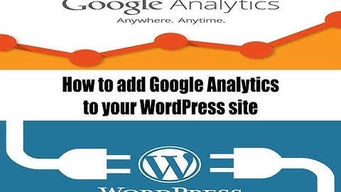 How to add google analytics to your wordpress blog | 2017