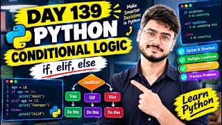 Day 139 | Python Conditional Logic Explained 🐍 | if, elif, else | Python Tutorial