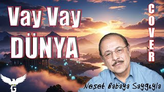 Vay Vay Dünya (Neşet Babadan Bir Klasik Cover) Şetertaş Şarkı