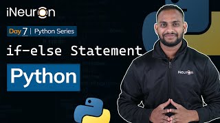 Day - 7 | if - else statements in Python - Hindi Session.