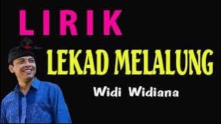 LEKAD MELALUNG || Widi Widiana [ LIRIK ]