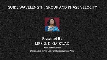 Guide Wavelength Group and Phase Velocity