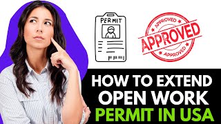 How To Extend Open Work Permit In Canada (2025)