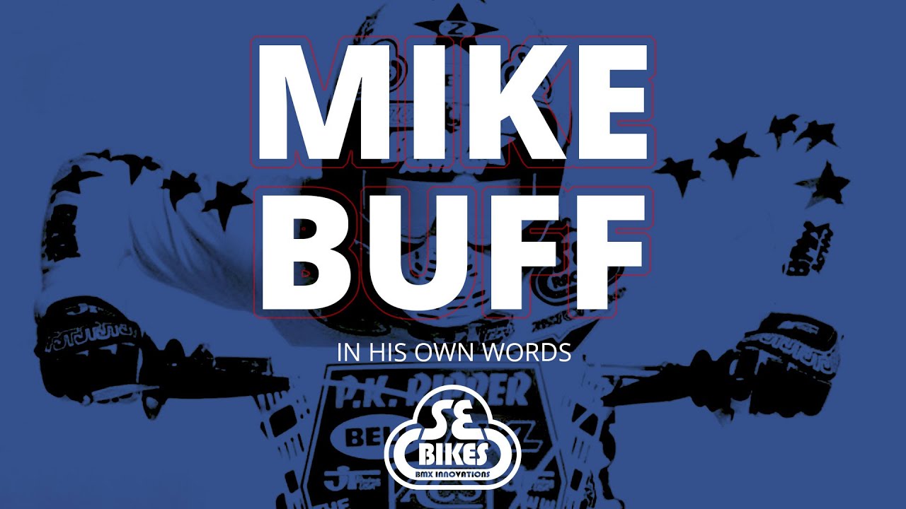 SE Legend: Mike Buff – SE BIKES Powered By BikeCo