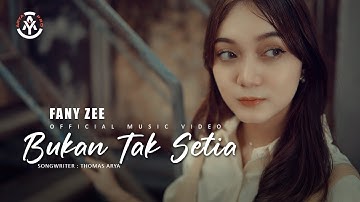 Fany Zee - Bukan Tak Setia (Official Music Video)