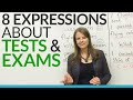 Learn English: 8 TEST  EXAM Expressions