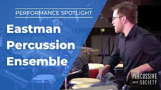 PERFORMANCE SPOTLIGHT: Eastman Percussion Ensemble - Passage to an Uncharted World (PASIC PREMIER)