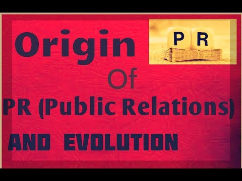Origin of PR ( Public Relations ) and Evolution - YouTube