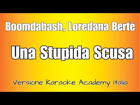 Boomdabash Loredana Bertè Una Stupida Scusa Versione Karaoke Academy Italia Boomdabash Loredana Bertè Una Stupida Scusa Versione Karaoke Academy Italia
