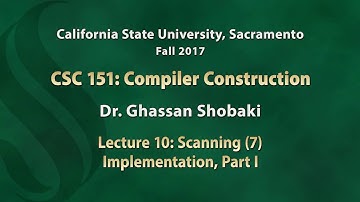 Compilers Lecture 10: Scanning (7): Implementation, Part I