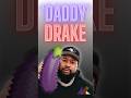 Ak calls Drake "Daddy"
