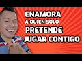 COMO ENAMORAR A QUIEN SOLO JUEGA CONTIGO