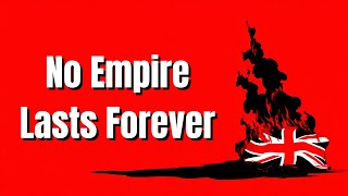 How America Bankrupted the British Empire (Now America’s Time is Coming)