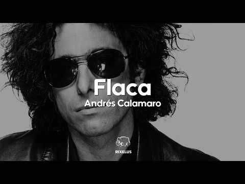 Andrés Calamaro - Flaca (Letra)