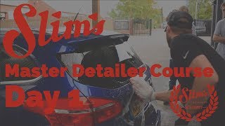 Slims Master Detailer Course - Day 1