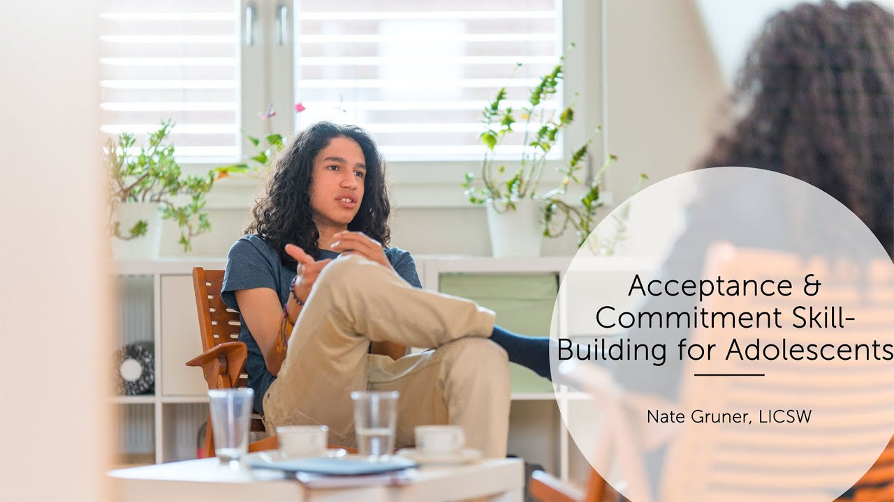 Acceptance & Commitment Skill-Building for Adolescents