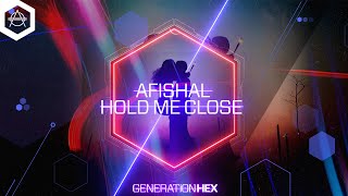 AFISHAL - Hold Me Close