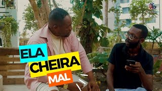 ELA CHEIRA MAL