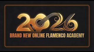 Learn to play Flamenco in 2026 - Brand New Online Flamenco Academy