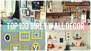 TOP 100 GIRLY WALL DECOR | WALL DECOR AND DESIGN | ROOM WALL DECOR | IDEAS AND TIPS.