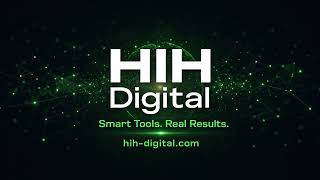 What is HIH Digital? | Smart Tools. Real Results.