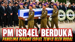 NETANYAHU PANIK‼️PANGLIMA TINGGI-NYA TEW4S AKIBAT KEMARAHAN IRAN ‼️