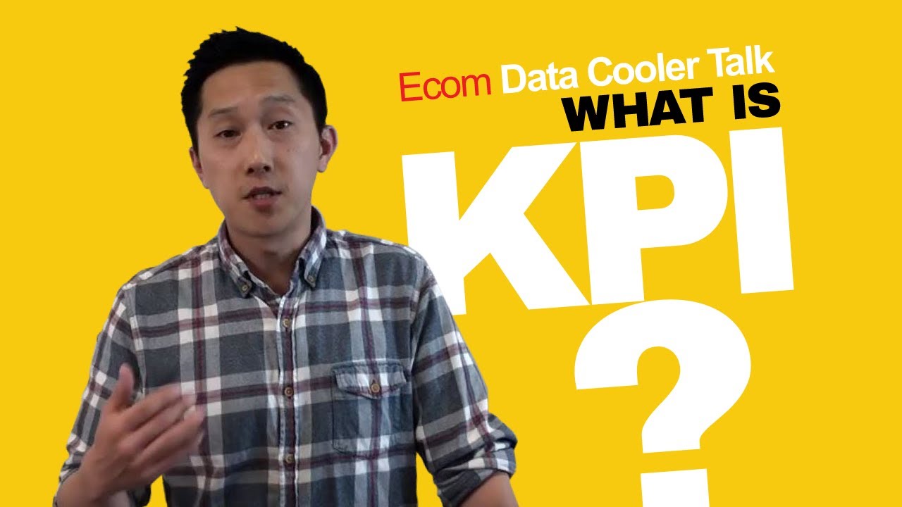 Ecom Data Cooler Talk episode 3: What is KPI (measure performance for data-driven growth)