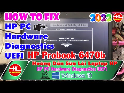 Khắc phục máy tính báo lỗi HP PC Hardware Diagnostics UEFI cho Laptop HP Probook 6470b