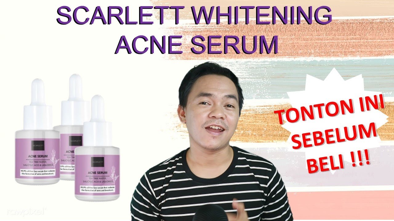 Review Scarlett Whitening Acne Serum Review Kandungan Ingredients Youtube