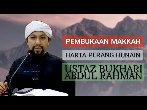 KEADILAN NABI MUHAMMAD S.A.W SELEPAS PEMBUKAAN MAKKAH kuliah maghrib USTAZ BUKHARI ABDUL RAHMAN