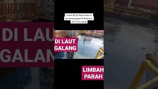 LIMBAH B3 DILAUT GALANG