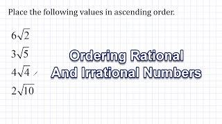 Ordering Rational And Irrational Numbers