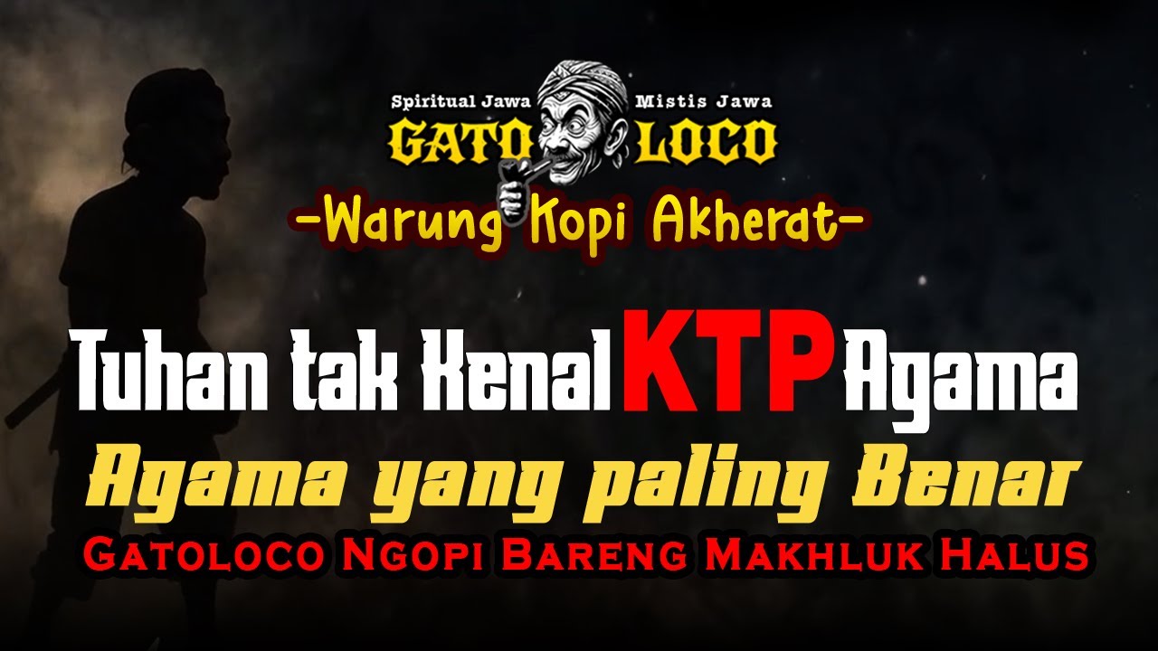 TUHAN Tak LIhat KTP AGAMA - Agama yang PALING BENAR ‼️ #wejangan #mistis #gatoloco #warungkopi