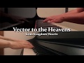 【日本xドイツ】遠隔ピアノデュオ：「キングダム ハーツ」より「Vector to the Heavens」