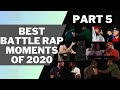 BEST BATTLE RAP MOMENTS OF 2020 (PART 5)