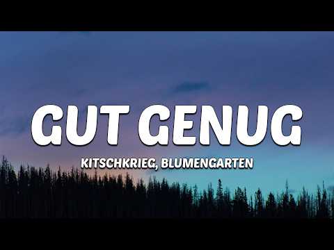 KITSCHKRIEG feat. BLUMENGARTEN & SHIRIN DAVID - Gut Genug (Lyrics)