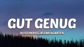 KITSCHKRIEG feat. BLUMENGARTEN & SHIRIN DAVID - Gut Genug (Lyrics) screenshot 3