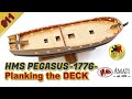 HMS PEGASUS : Amati : Scale 1/64 : Step By Step Model Ship Build : #11 - Planking the DECK