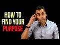 How To Find Your Purpose